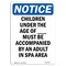Signmission Sign, 10" H, 7" W, Rigid Plastic, NOTICE Children Must Be Accompanied By An Adult Sign, Portrait OS-NS-P-710-V-15337 - alternate 1
